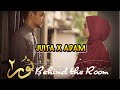 NUR 2 BEHIND THE ROOM USTAZ ADAM X JUITA NUR 2 BEHIND THE ROOM USTAZ ADAM X JUITA