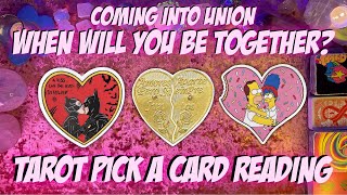 Coming Into Union! When Will You be Together? Tarot Pick a Card Love Reading