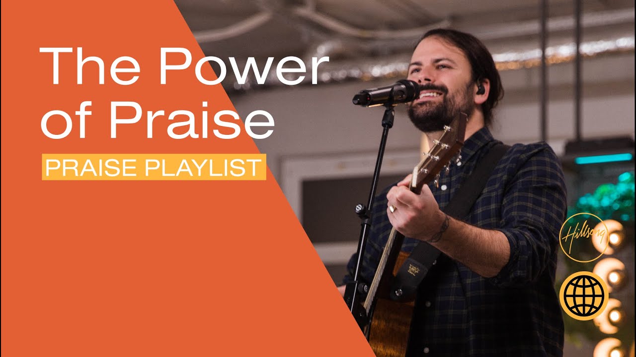 The Power of Praise | Praise Playlist - YouTube