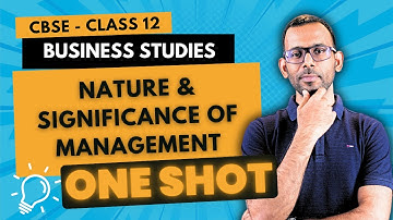 Nature & Significance of Management - Chapter 1 | Class 12 BST One Shot | Complete Lecture