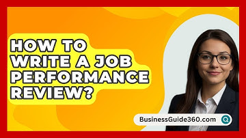 How To Write A Job Performance Review? - BusinessGuide360.com