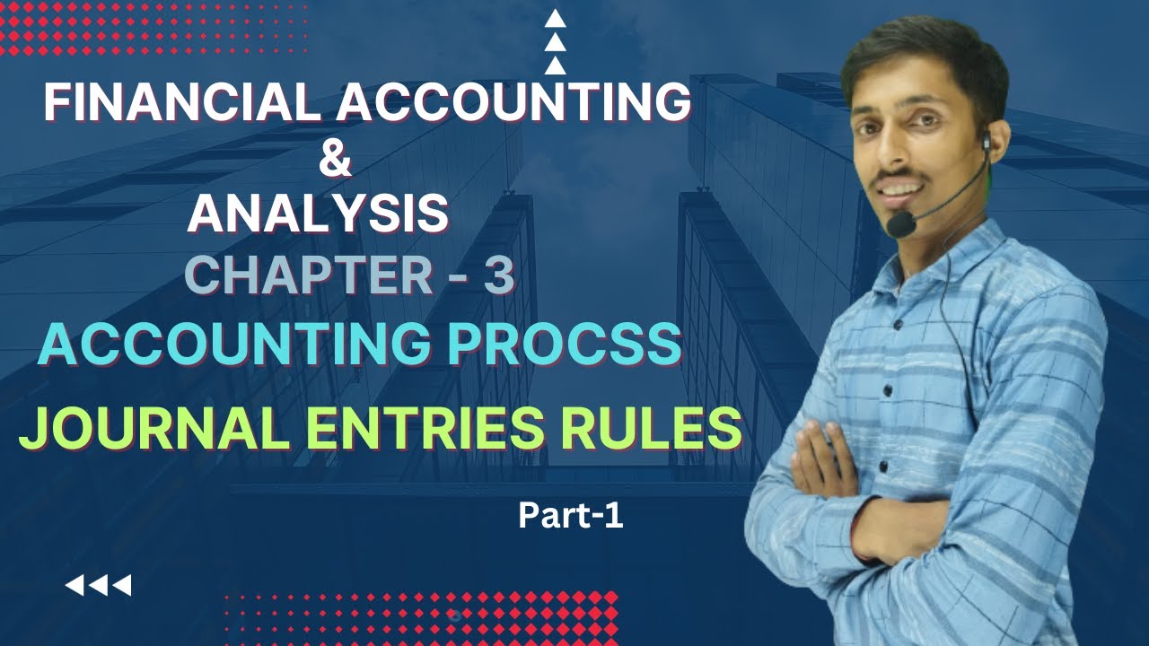 Journal Entries Rules Financial Accounting and Analysis Accounting