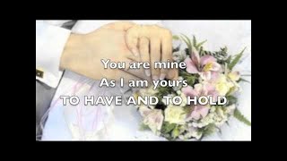 WEDDING SONG: To Have And To Hold (with lyrics)