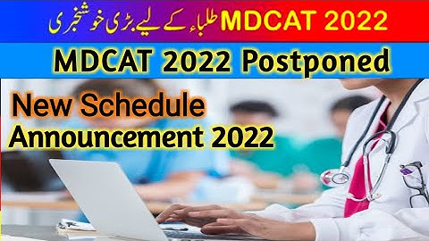 MDCAT New Update :: Good News PMC Official :: Delay MDCAT News 2022