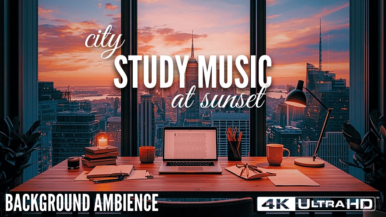 Study Music with City View 🌇 Sunset Skyline Ambience for Focus, Reading & Productivity