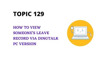 DINGTALK TOPIC 129 : HOW TO VIEW SOMEONE