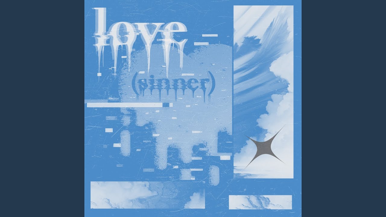 Watch love (sinner) on YouTube Watch love (sinner) on YouTube