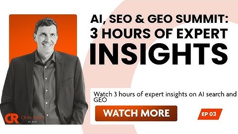 Inside the AI, SEO & GEO Summit: 3 Hours of Expert Insights