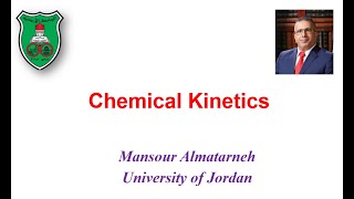 Chemical Kinetics: The Rate of Reaction (معدّل سرعة التفاعل) Lecture 1