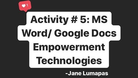 Activity # 5: MS Word/ Google Docs | Empowerment Technologies
