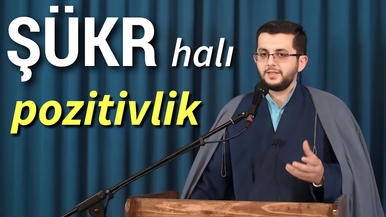 Şükr halı - Pozitivlik - Cümə xütbəsi - Hacı Bəşir Mənsurov