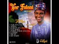 El Wakeel Yar Fulani New Song Mp3