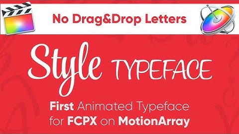 Style - Animated Typeface For FCPX Final Cut Pro Templates