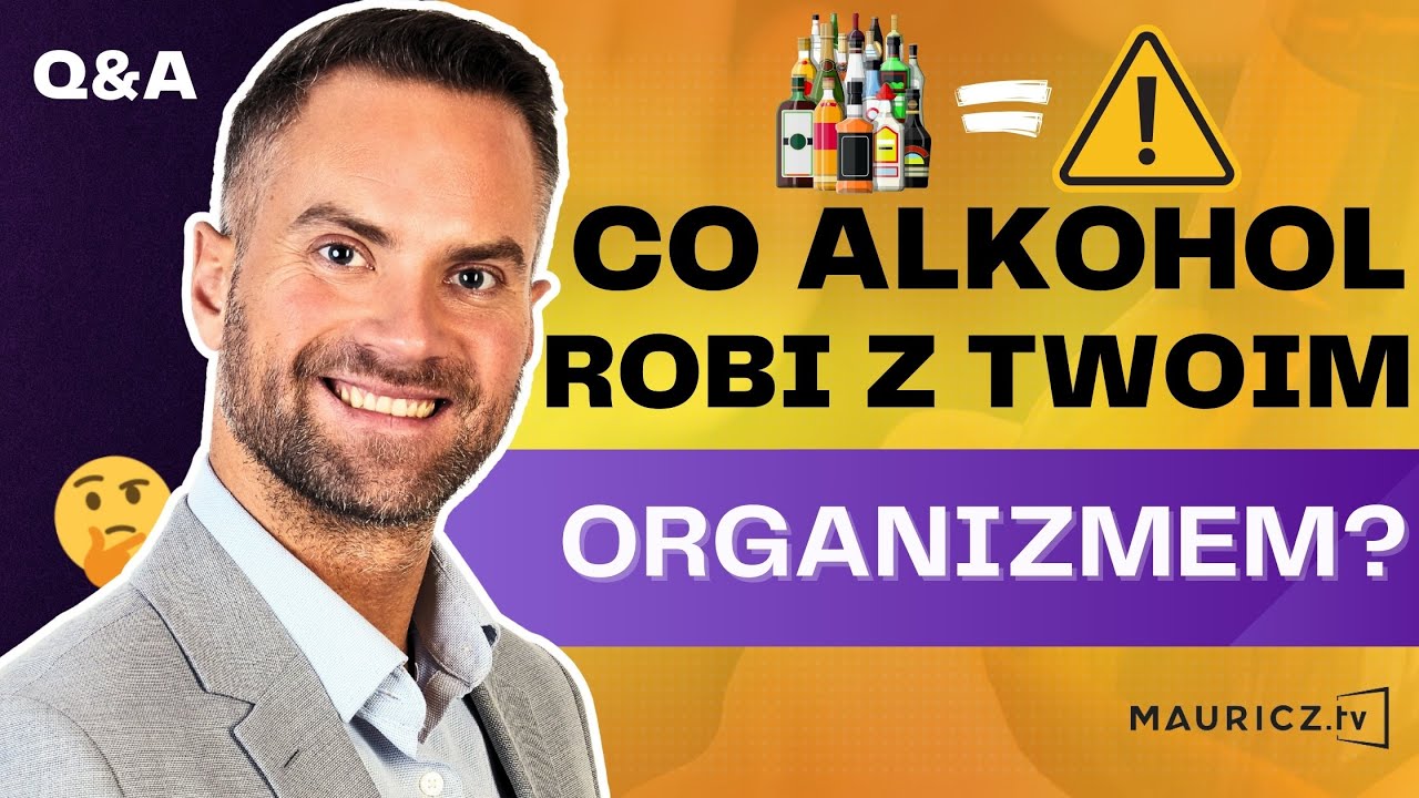 Pijesz alkohol? Sprawdź, co dzieje się z Twoim ciałem! | Q&A Jakub Mauricz