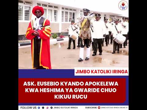 ASKOFU EUSEBIO KYANDO APOKELEWA KWA HESHIMA YA GWARIDE CHUO KIKUU RUCU