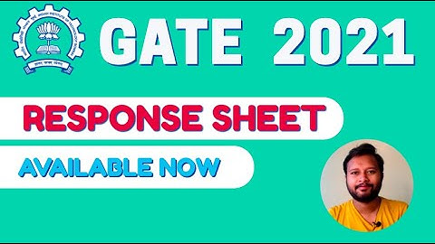 GATE 2021: Response Sheet | Now Available | Update | How to Download | All 