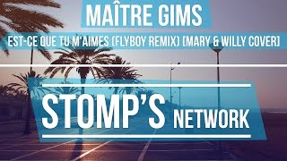 Maître Gims - Est-ce que tu m'aimes (FlyBoy Remix) [Mary & Willy Cover]