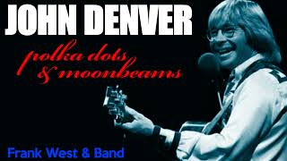 John Denver - Polka dots &amp; moonbeams ... live in Ireland