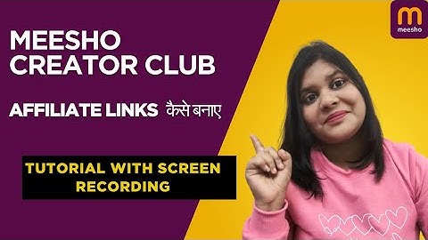 How to Create Affiliate Link on Meesho Creator Club| Meesho Affiliate link बनाना सीखें आसान तरीके से