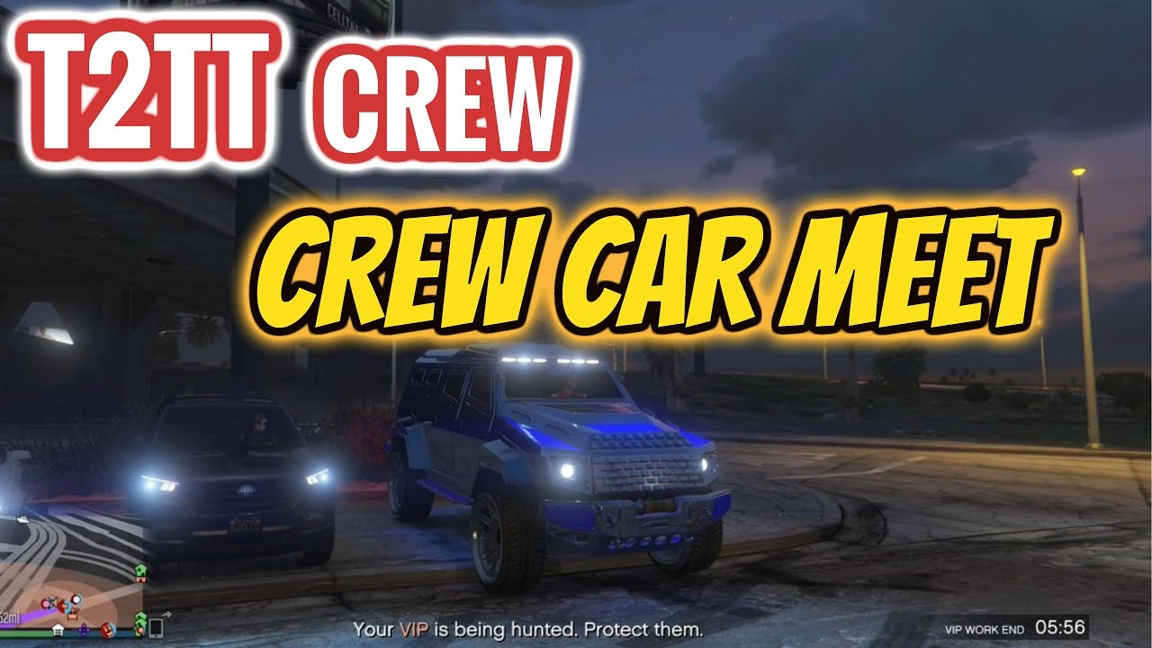GTA 5 ☆T2TT CREW☆ ►►► CREW CAR MEET ►►►►