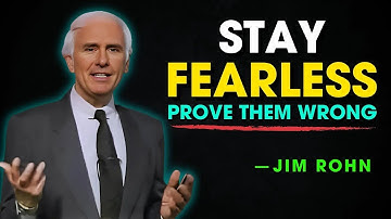 Stay Fearless   How to Conquer Your Fears   Jim Rohn Motivation