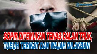 Sopir Ditemukan Tewas Dalam Truk di Pekanbaru, Tubuh Terikat dan Wajah Dilakban