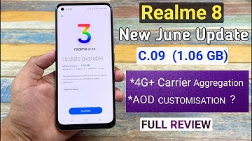 Realme 8 New June Update C.09 | New Features | Realme 8 C.09 Update Review, 4g+ carrier, AOD