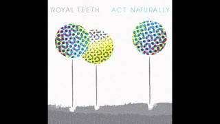 Royal Teeth - Wild