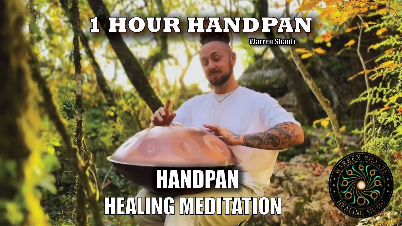 Handpan Healing Meditation Music | 1 Hour of Deep Relaxation & Inner ...