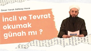 İncil Ve Tevrat Okumak Günah Mı ?