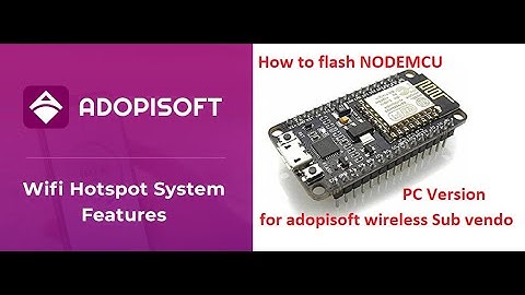 How to flash NODEMCU for Adopisoft wireless Sub Vendo