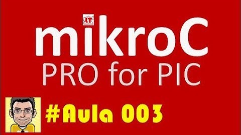 Programming Tutorial on Microcontrollers Pic MikroC PRO CAP_003 CONVERSIONS 1