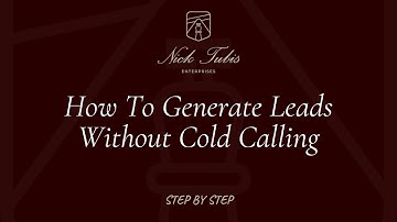 How To Generate Leads Without Cold Calling