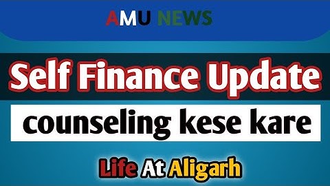 Amu self finance counseling kese kare ? Document required for Amu 11th self finance counseling 2022