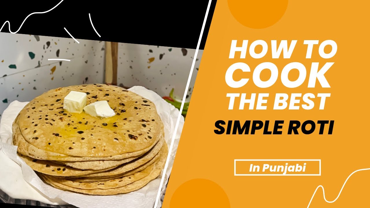 Simple Roti tutorial | How to make simple roti | Punjabi rasoi cooking ...