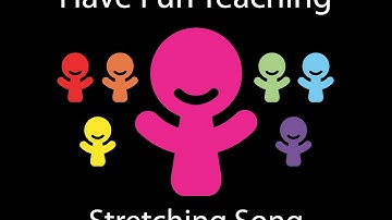 Stretching Song