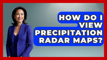 How Do I View Precipitation Radar Maps? - Weather Watchdog