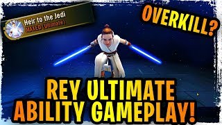 Rey Ultimate Ability Gameplay - Heir to the Jedi - Overkill On Top of a Powerful Character?