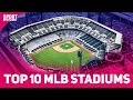 Top 10 MLB Stadiums