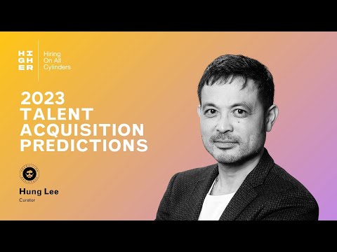 HOAC Podcast Ep 11: 2023 Talent Acquisition Predictions With Hung Lee