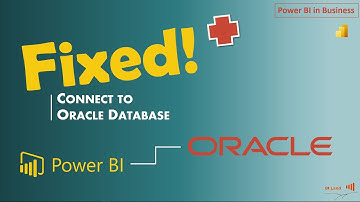 How to Connect to Oracle Database via Power BI – Issues Fixed