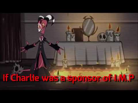 if Charlie was a sponsor of I M P