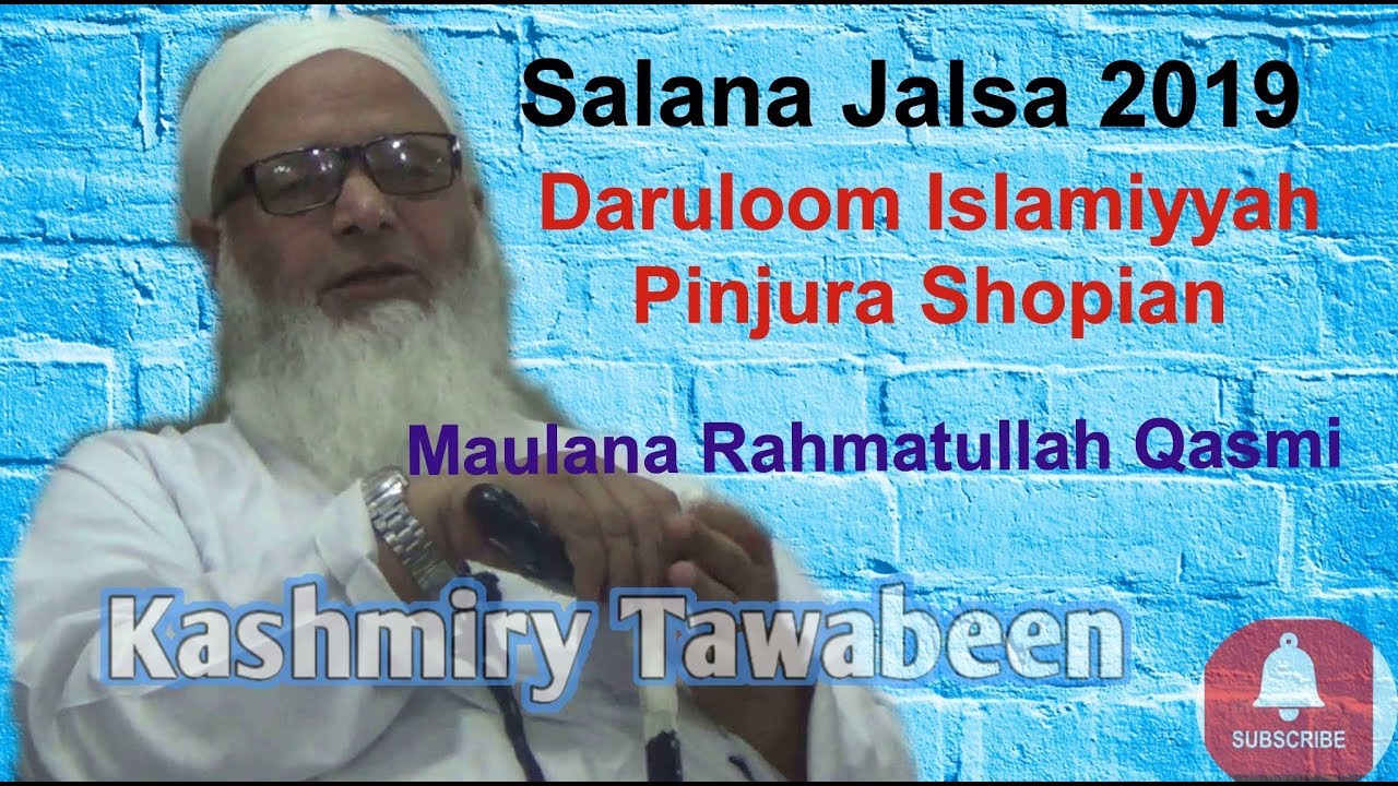 Salana Jalsa 2019 Daruloom Islamiyyah Pinjura Shopian:Maulana Rahmatullah Qasmi