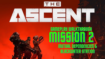 The Ascent -  Mission 2 Full PC Gameplay Walkthrough [Mutual Dependencies & Blackwater Tower]