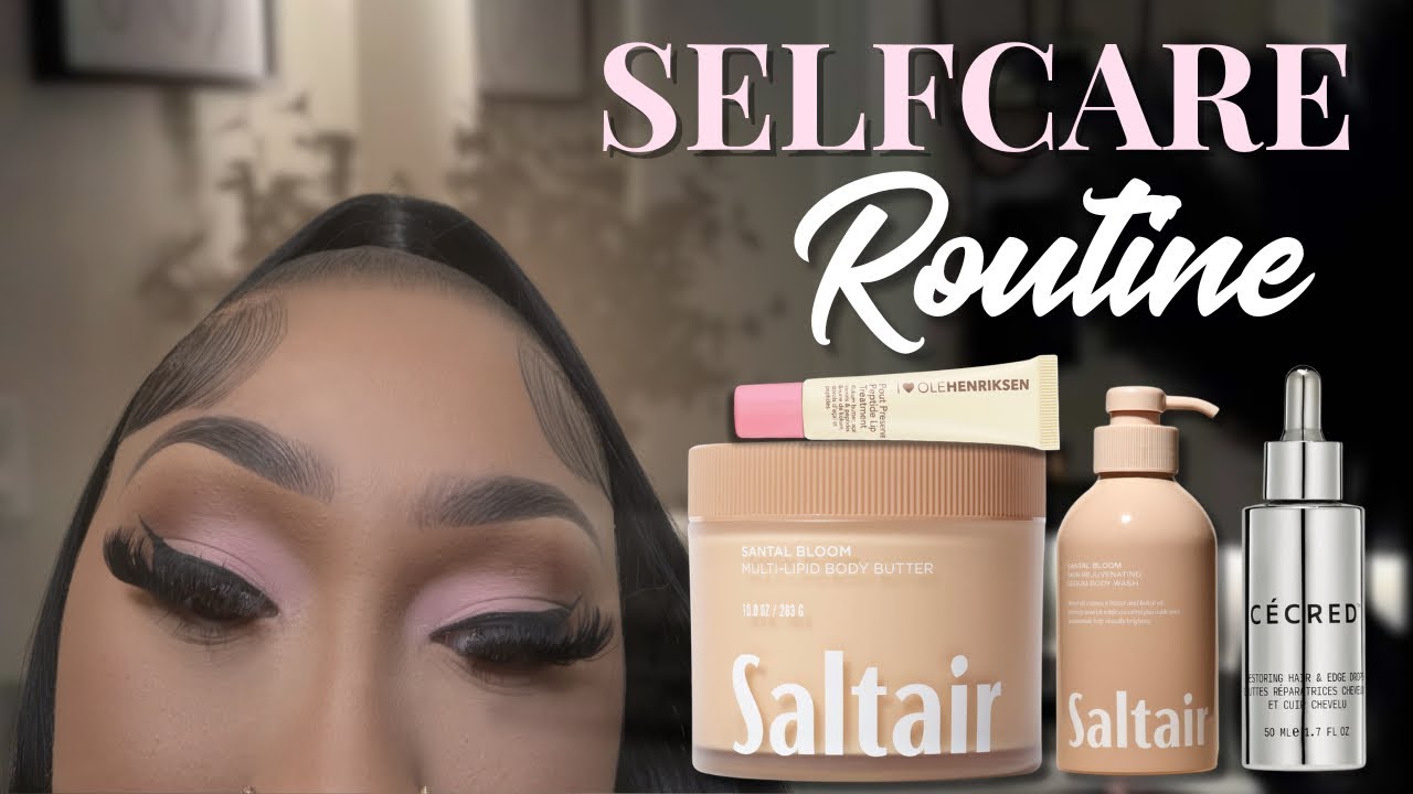 Self￼ Care Routine | Hygiene +more