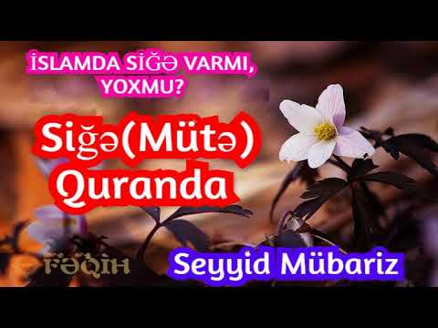 İSLAMDA SİĞƏ VARMI, YOXMU  Siğə Mütə Quranda 2019