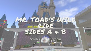 Second Life Adventures: Sarah's Magic Kingdom - Mr. Toad's Wild Ride. Sides A & B