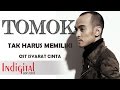 TOMOK Tak Harus Memiliki Official Music Video OST Isyarat Cinta