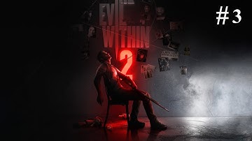 The Evil Within 2 Playthrough Part 3 Welcome to Union