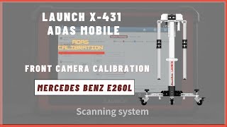 Mercedes Benz E260L | Front Camera Calibration | Launch X-431 ADAS Mobile